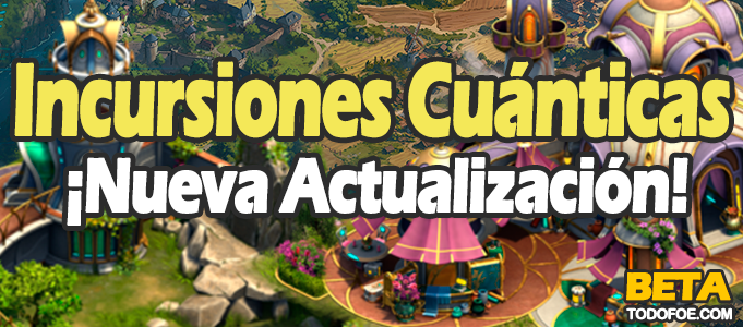 Incursiones Cuánticas Nueva Actualización en beta
